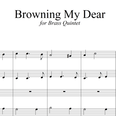 Browning My Dear - for Brass Quintet