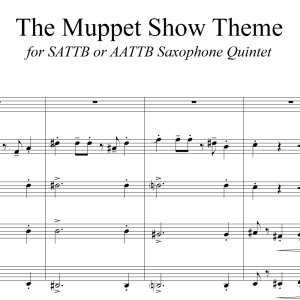 The Muppet Show Theme - for SATTB or AATTB Saxophone Quintet