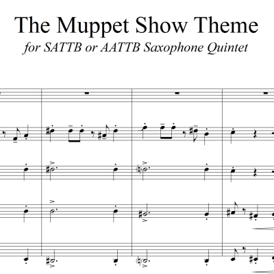 The Muppet Show Theme - for SATTB or AATTB Saxophone Quintet