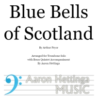 Blue Bells of Scotland - Trombone Solo with Brass Quintet Accompaniment