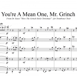 You&#039;re A Mean One, Mr. Grinch - For Trombone Quintet/Choir